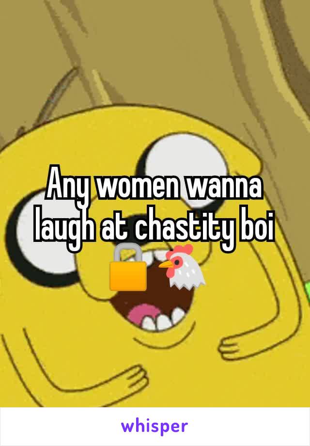 Any women wanna laugh at chastity boi 🔒🐔