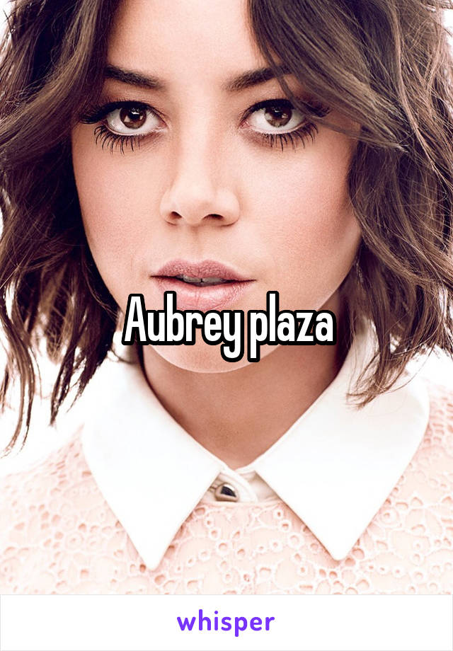 Aubrey plaza