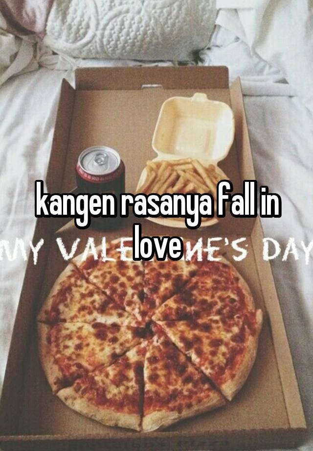 kangen rasanya fall in love