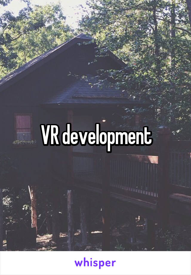 VR development