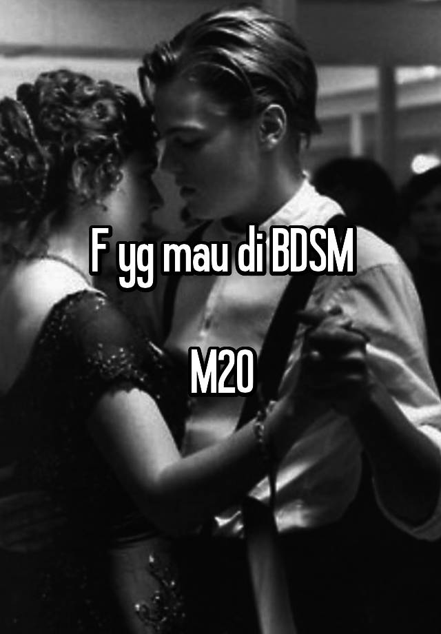 F yg mau di BDSM

M20