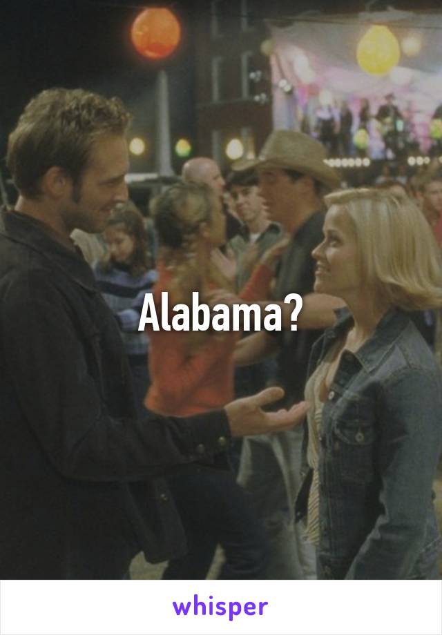 Alabama?