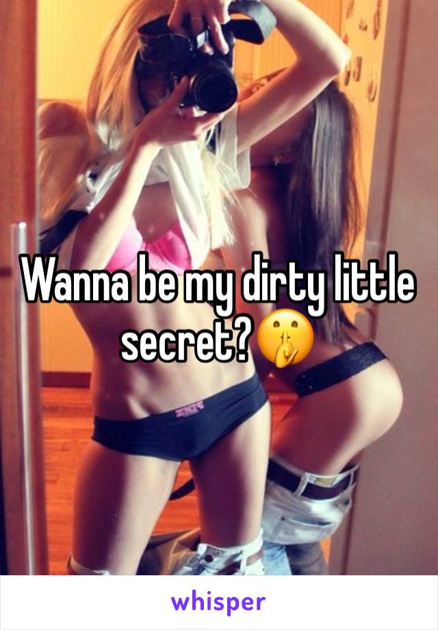 Wanna be my dirty little secret?🤫 