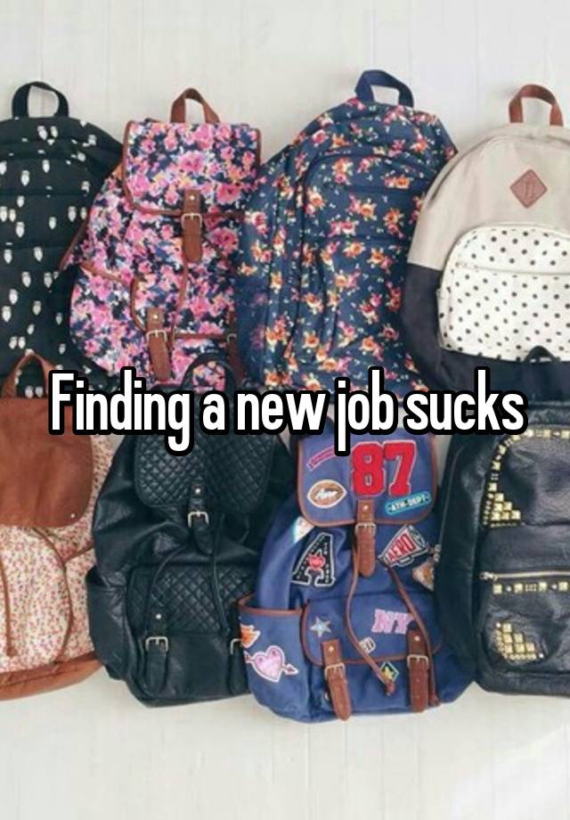 Finding a new job sucks