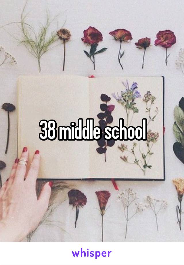 38 middle school