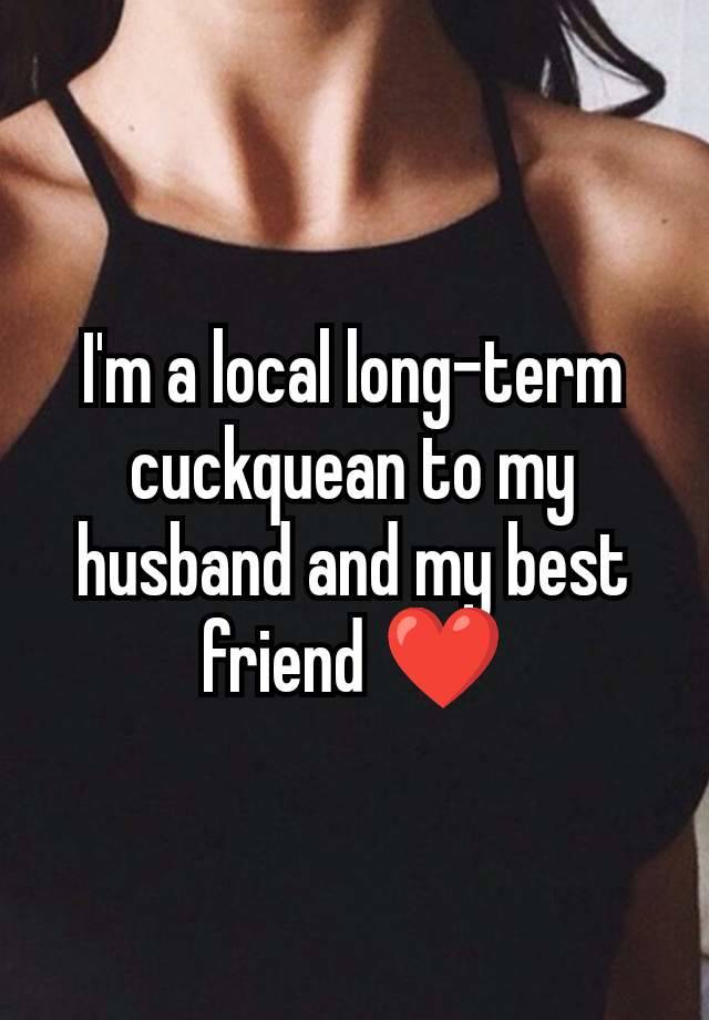 I'm a local long-term cuckquean to my husband and my best friend ❤️