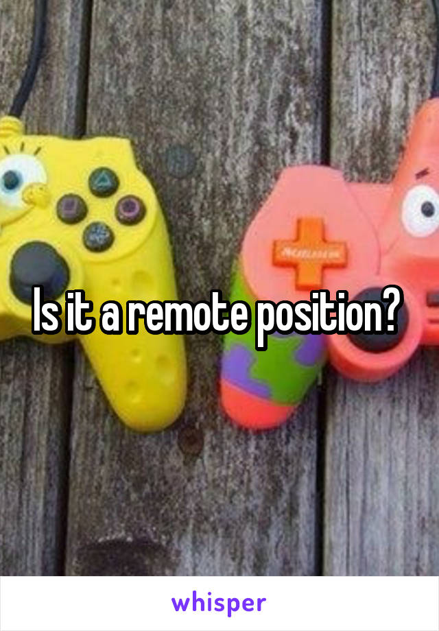 Is it a remote position? 