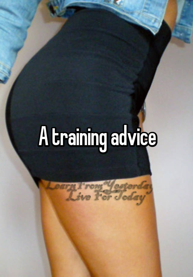 A training advice