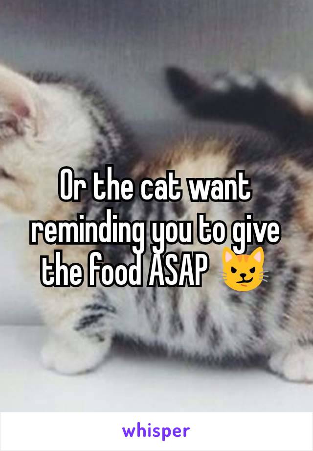 Or the cat want reminding you to give the food ASAP 😼