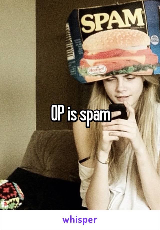 OP is spam