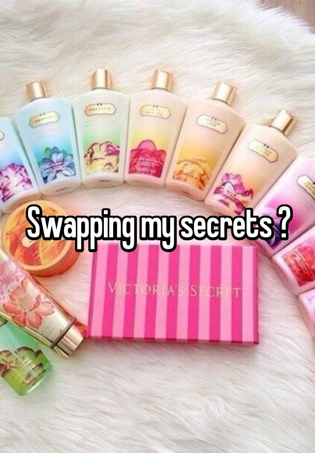 Swapping my secrets ?