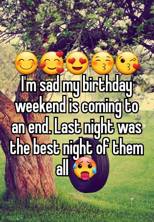 😊🥰😍😚😘
I'm sad my birthday weekend is coming to an end. Last night was the best night of them all 🥵