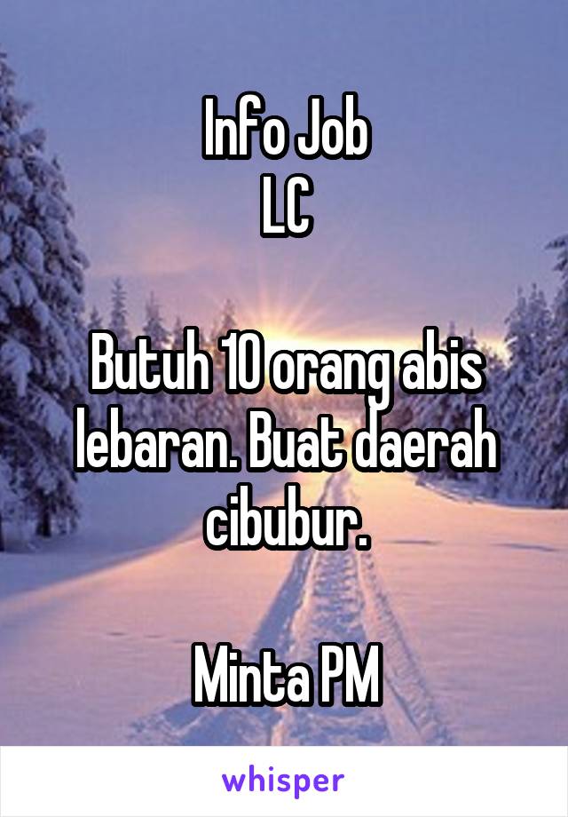 Info Job
LC

Butuh 10 orang abis lebaran. Buat daerah cibubur.

Minta PM