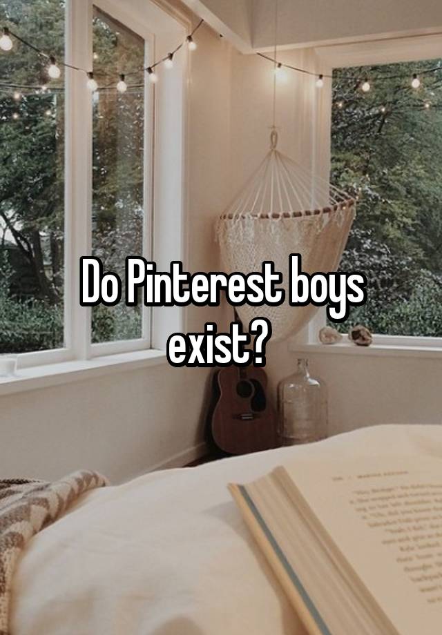 Do Pinterest boys exist? 