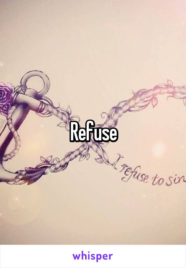 Refuse