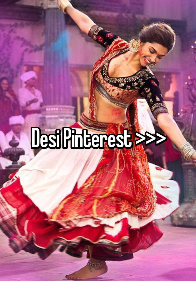 Desi Pinterest >>>