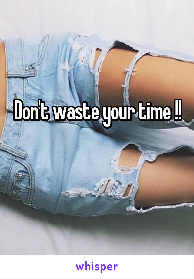 Don't waste your time !!

