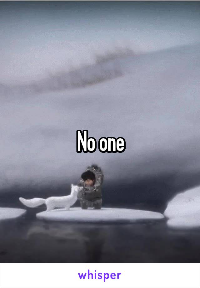 No one