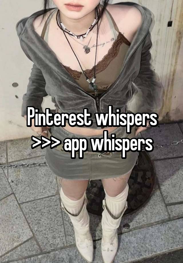 Pinterest whispers >>> app whispers