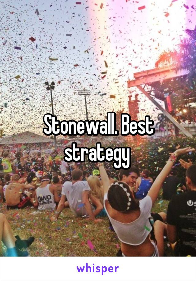 Stonewall. Best strategy 