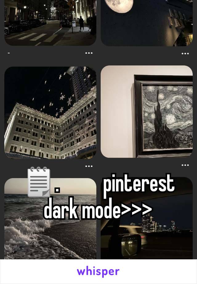 🗒️.           pinterest dark mode>>>