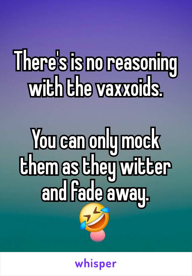 There's is no reasoning with the vaxxoids.

You can only mock them as they witter and fade away.
🤣 