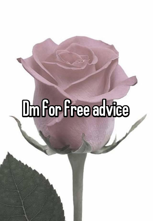 Dm for free advice 