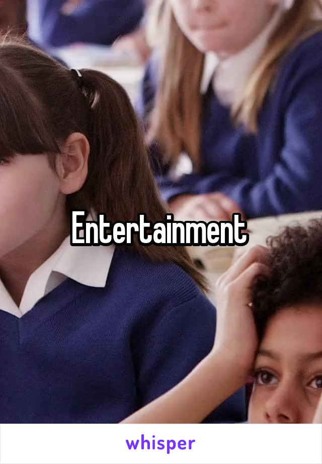 Entertainment 