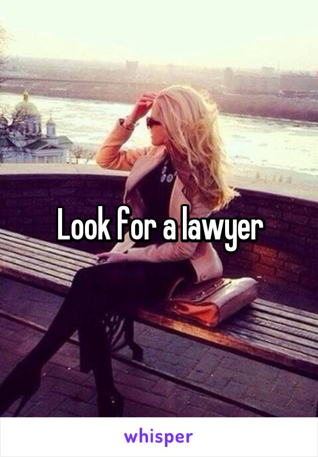 Look for a lawyer