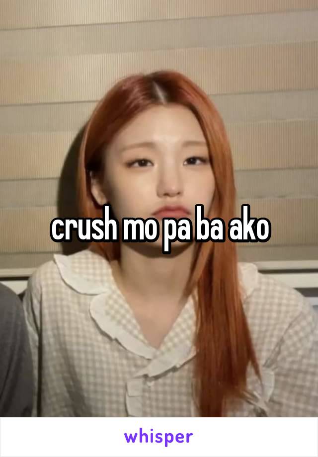 crush mo pa ba ako