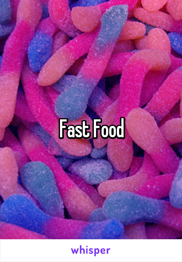 Fast Food