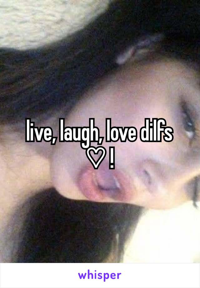 live, laugh, love dilfs ♡ !