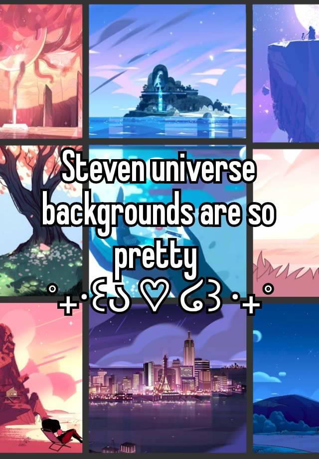 Steven universe backgrounds are so pretty 
˚₊‧꒰ა ♡ ໒꒱ ‧₊˚