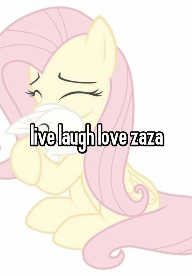 live laugh love zaza