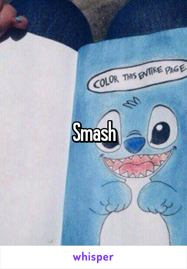 Smash