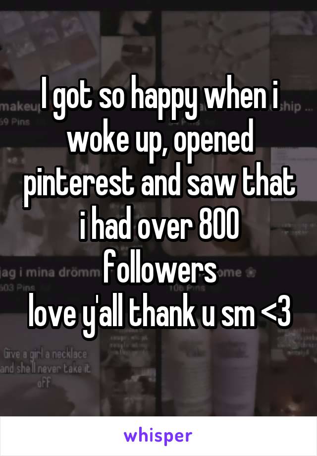  I got so happy when i woke up, opened pinterest and saw that i had over 800 followers
love y'all thank u sm <3 