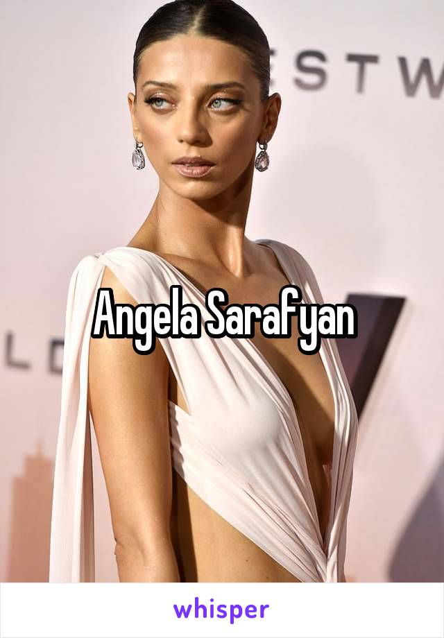 Angela Sarafyan