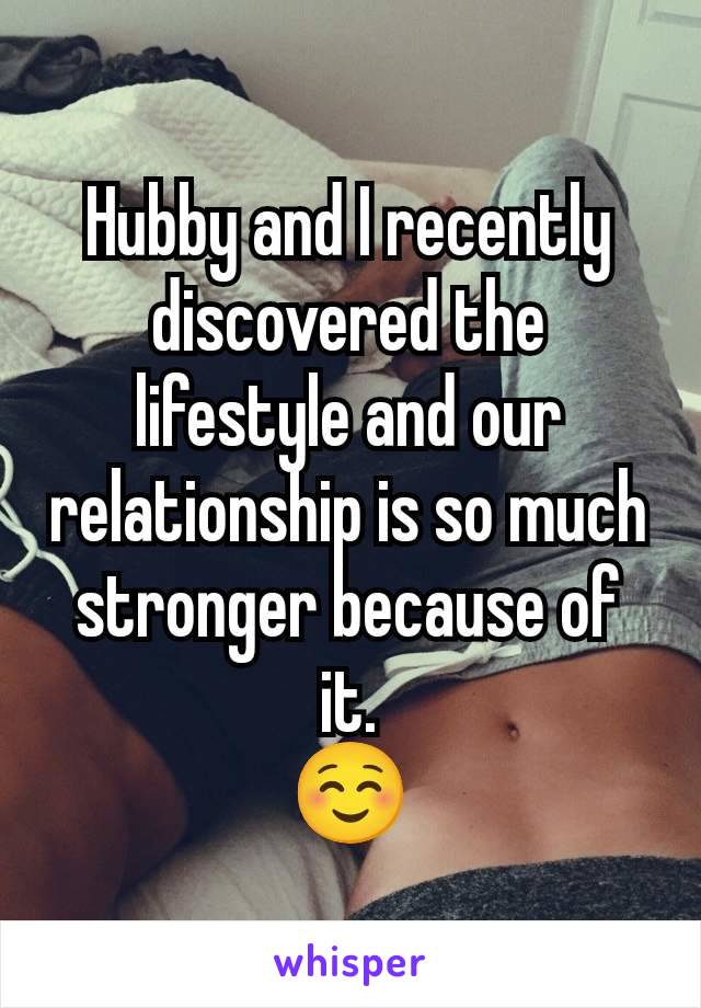 Hubby and I recently discovered the lifestyle and our relationship is so much stronger because of it.
☺️