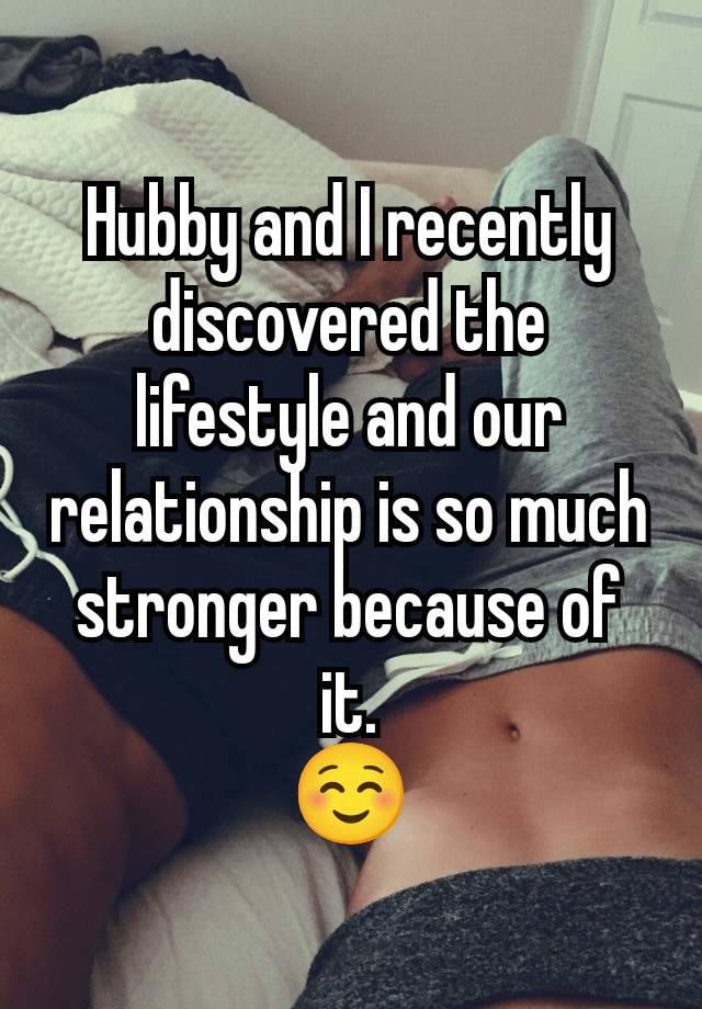 Hubby and I recently discovered the lifestyle and our relationship is so much stronger because of it.
☺️