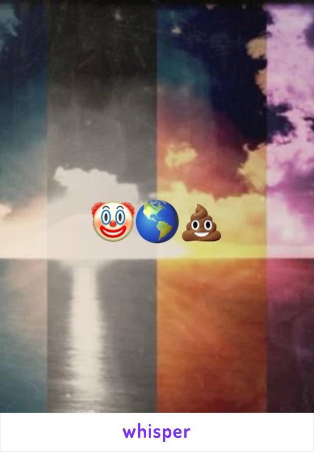 🤡🌎💩