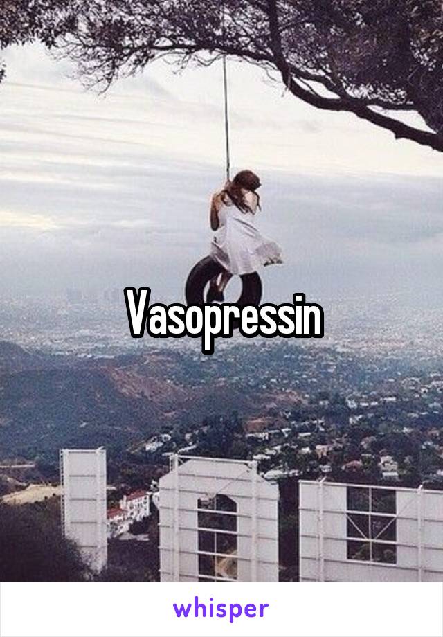 Vasopressin