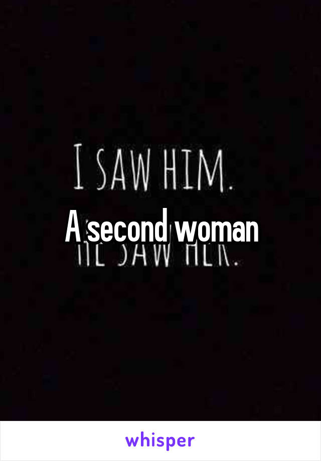 A second woman