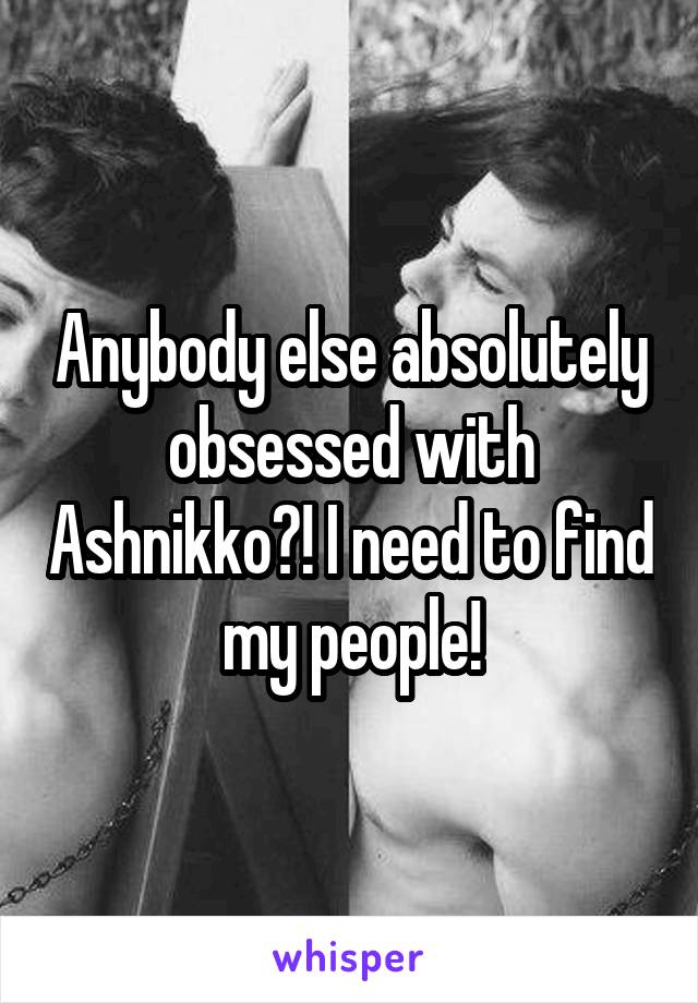 Anybody else absolutely obsessed with Ashnikko?! I need to find my people!