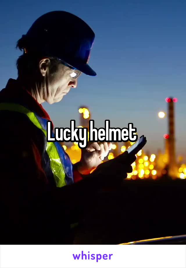 Lucky helmet 