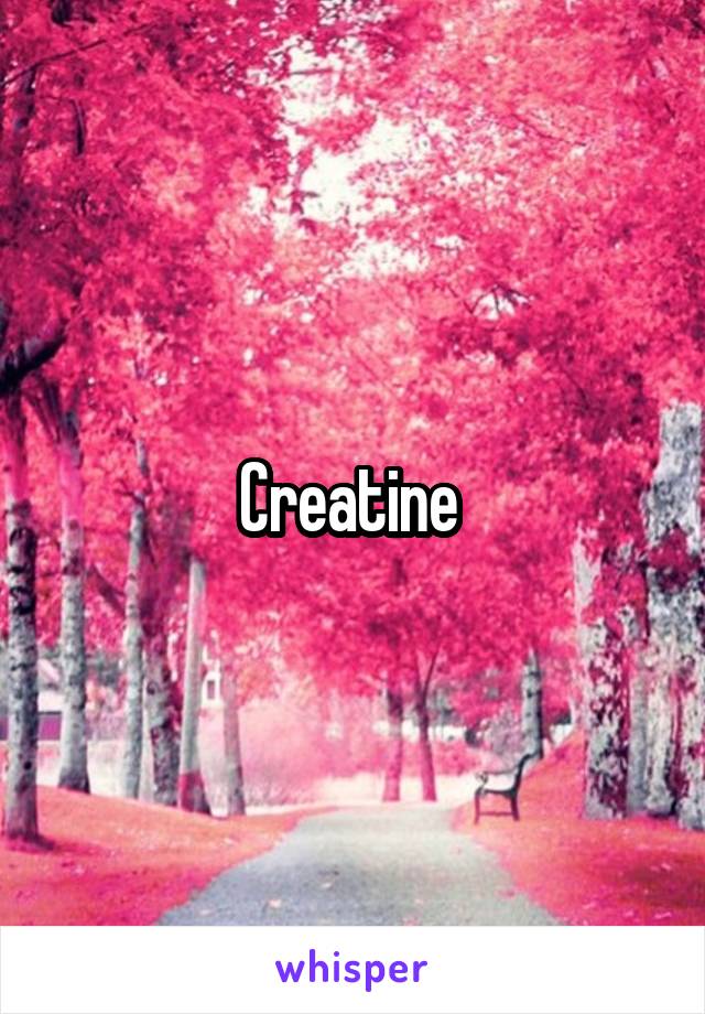 Creatine 