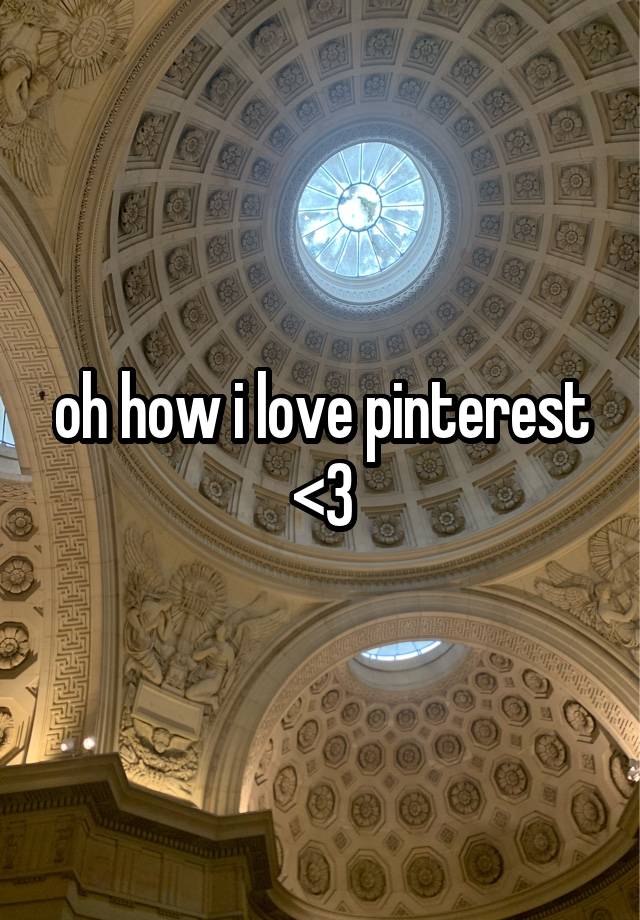 oh how i love pinterest <3