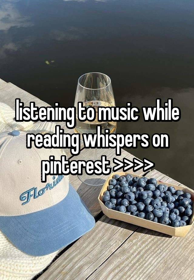 listening to music while reading whispers on pinterest >>>>