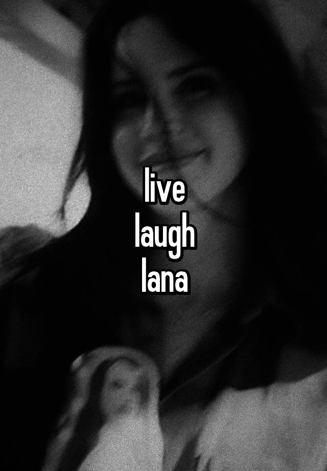 live
laugh
lana