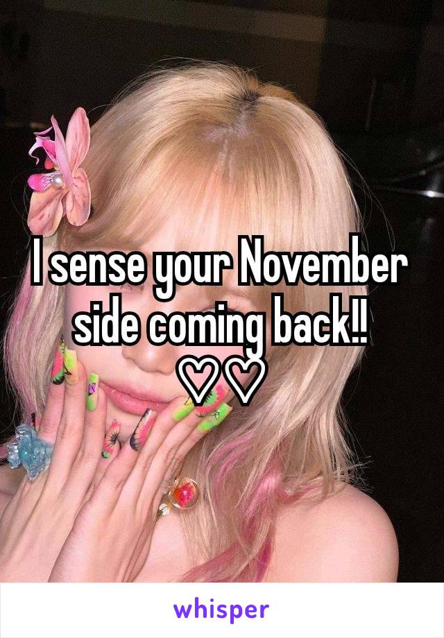 I sense your November side coming back!!
♡♡