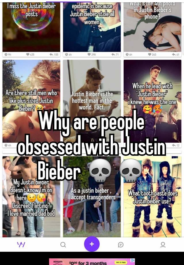 Why are people obsessed with Justin Bieber 💀💀